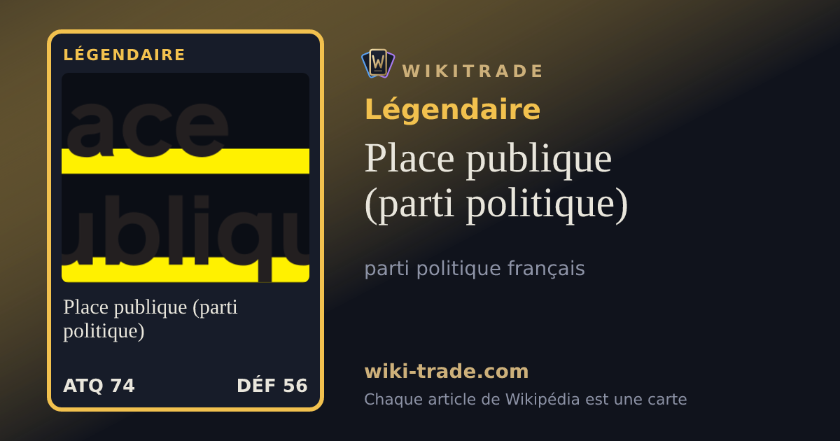 Place publique (parti politique) — carte Légendaire