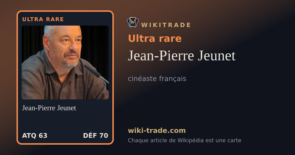 Jean-Pierre Jeunet — carte Ultra rare
