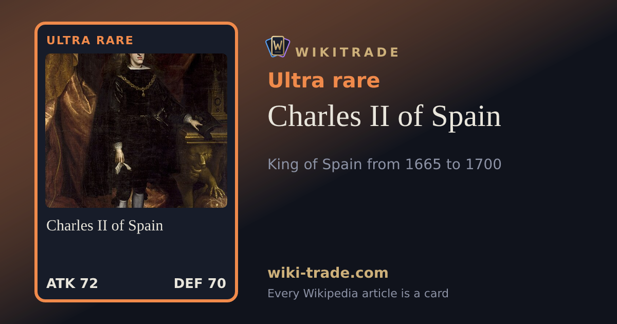 Charles II of Spain — Ultra rare card