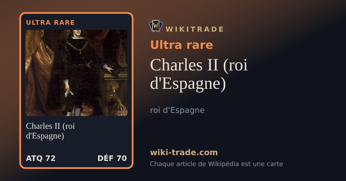 Charles II (roi d'Espagne) — carte Ultra rare