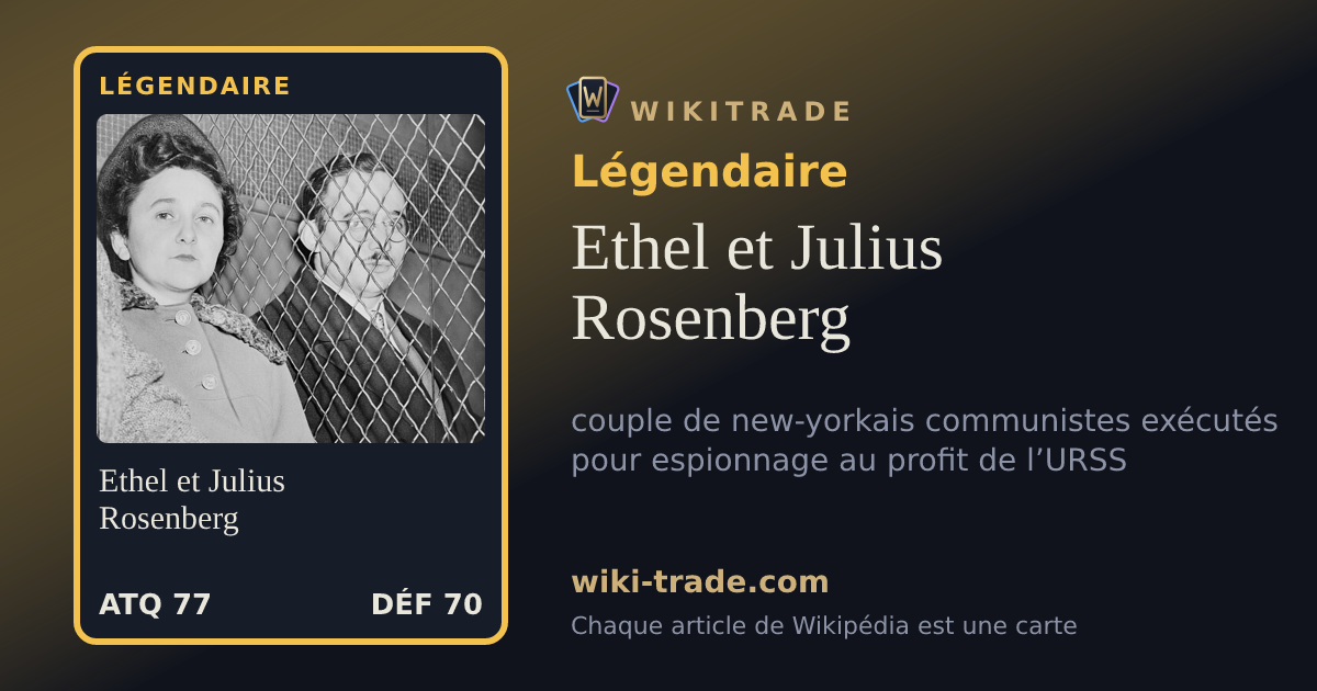 Ethel et Julius Rosenberg — carte Légendaire