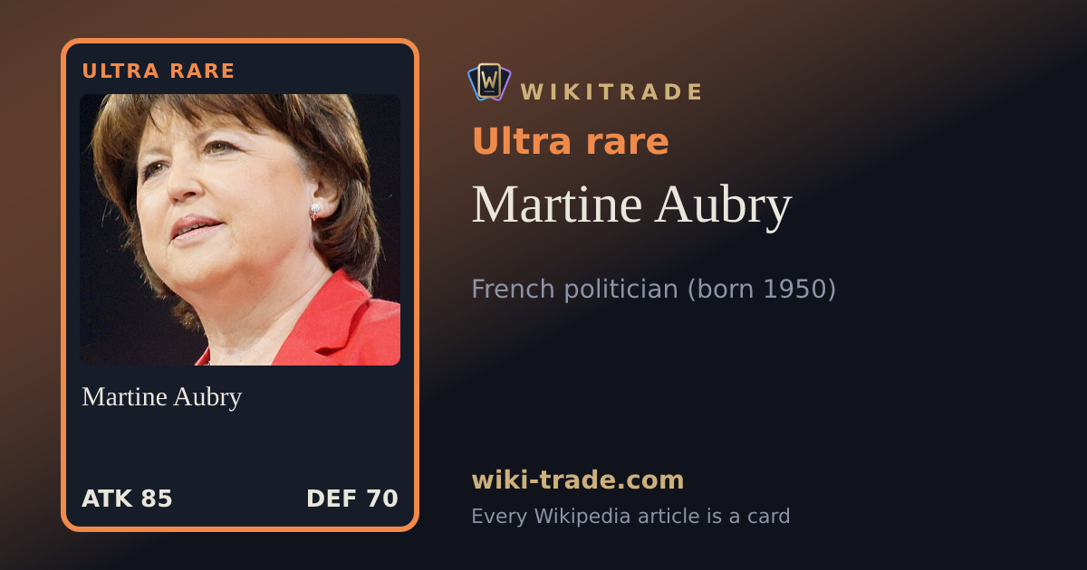 Martine Aubry — Ultra rare card
