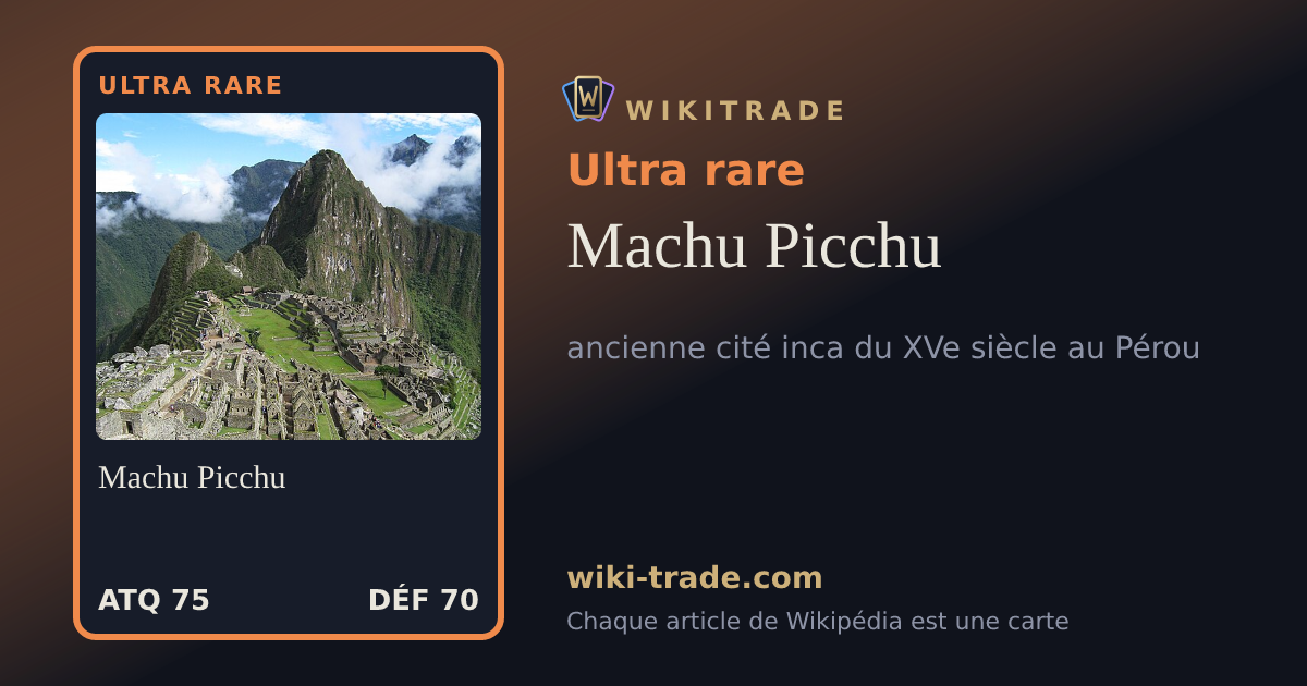 Machu Picchu — carte Ultra rare