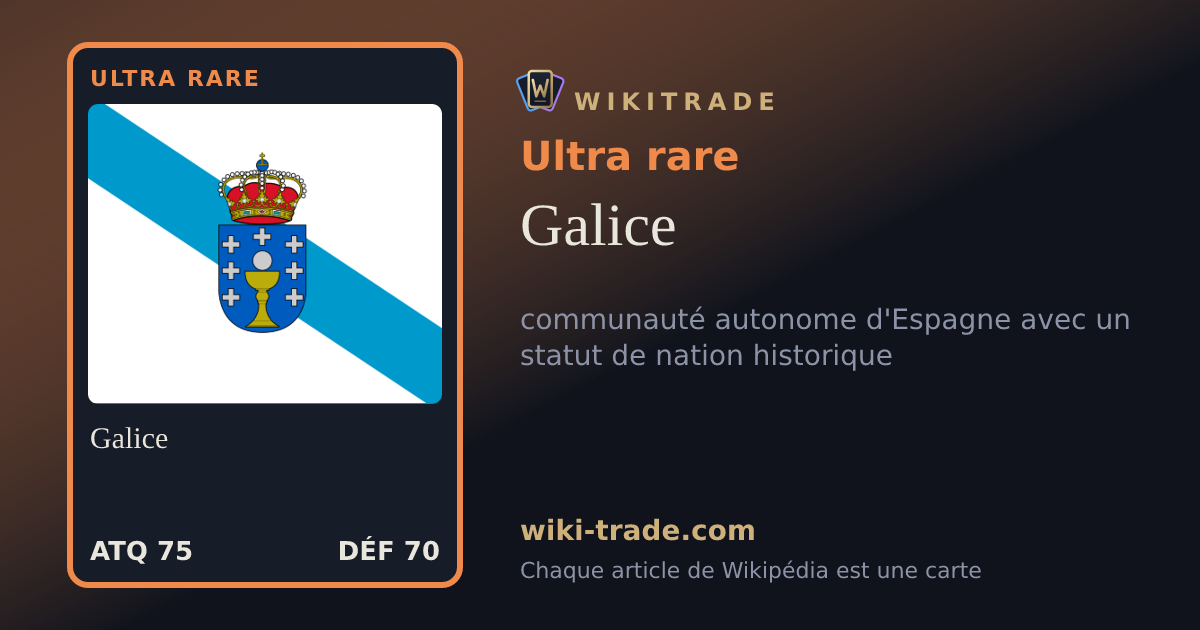 Galice — carte Ultra rare
