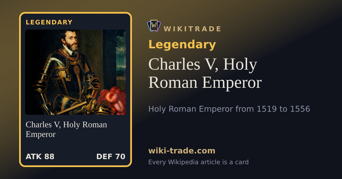 Charles V, Holy Roman Emperor — Legendary card