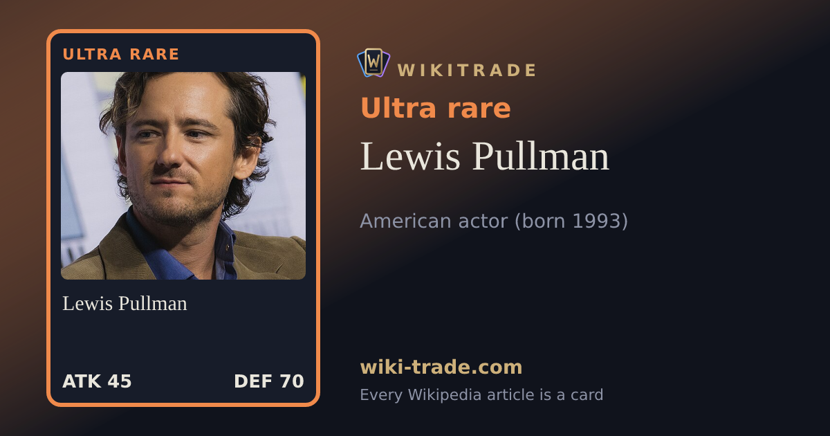 Lewis Pullman — Ultra rare card