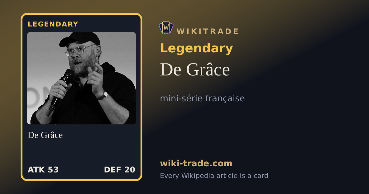 De Grâce — Legendary card