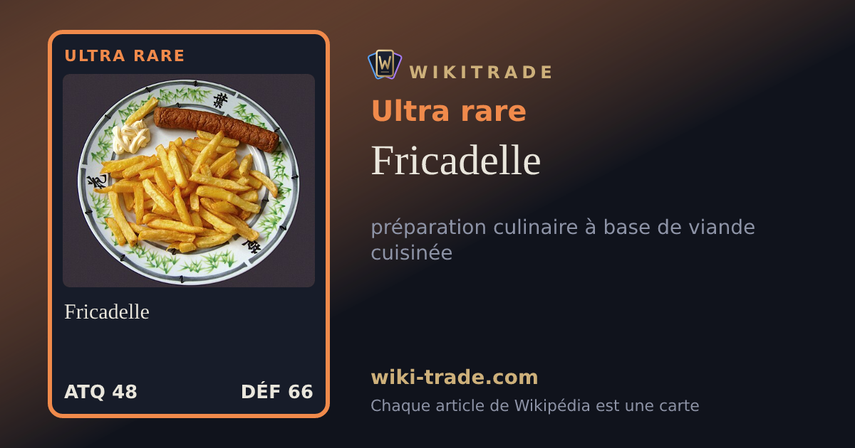 Fricadelle — carte Ultra rare