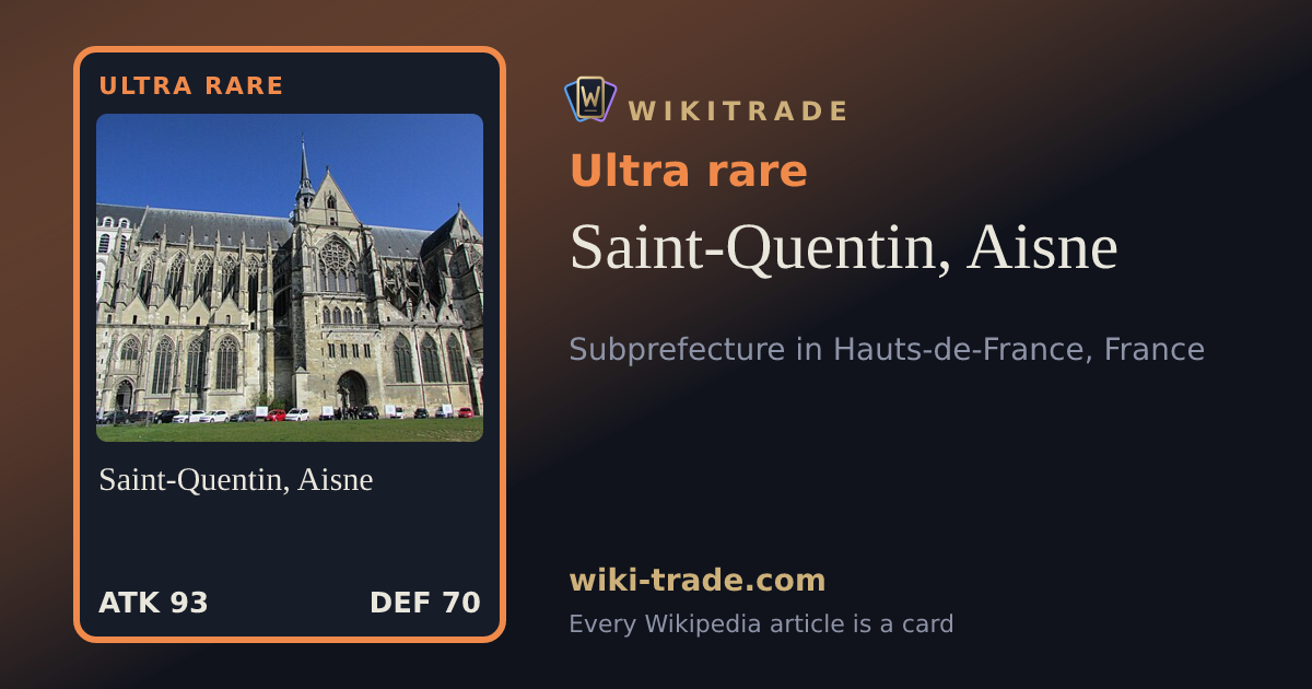 Saint-Quentin, Aisne — Ultra rare card