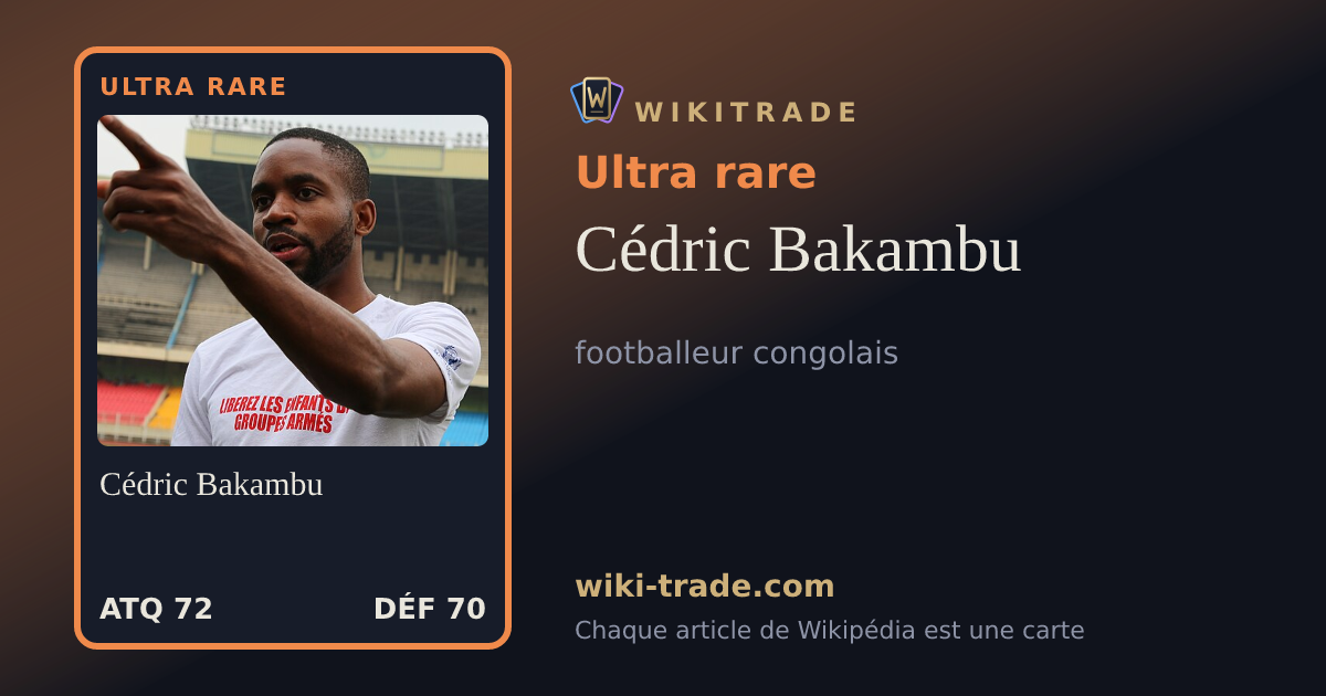 Cédric Bakambu — carte Ultra rare