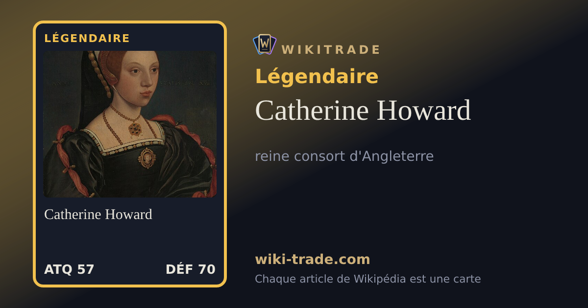 Catherine Howard — carte Légendaire