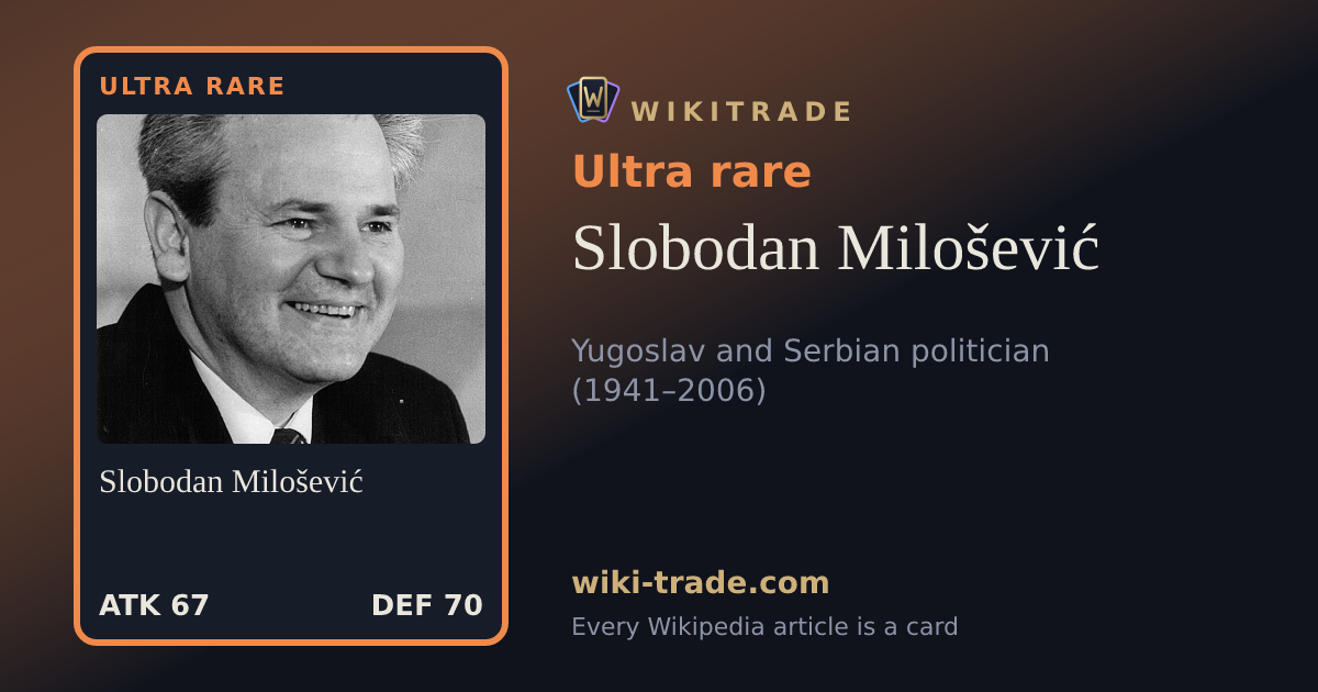 Slobodan Milošević — Ultra rare card