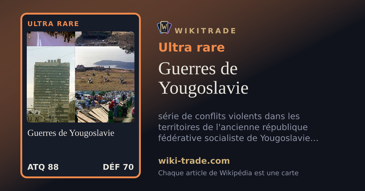 Guerres de Yougoslavie — carte Ultra rare