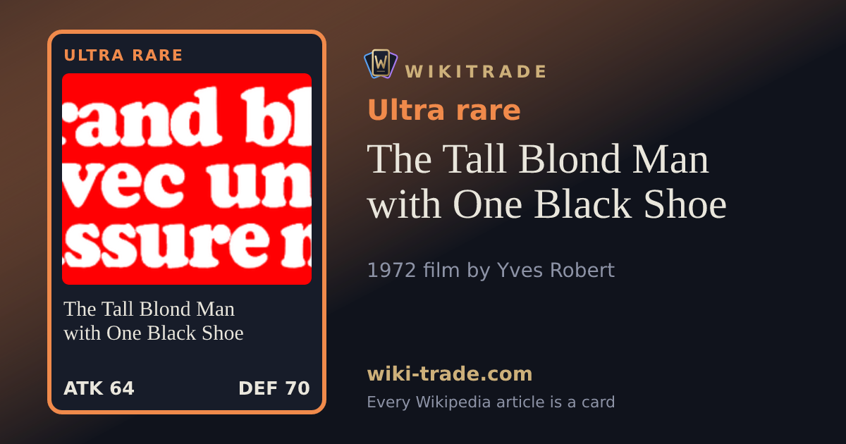 The Tall Blond Man with One Black Shoe — Ultra rare card