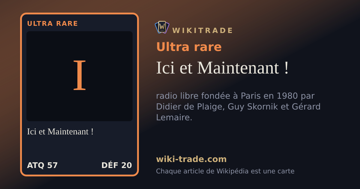 Ici et Maintenant ! — carte Ultra rare