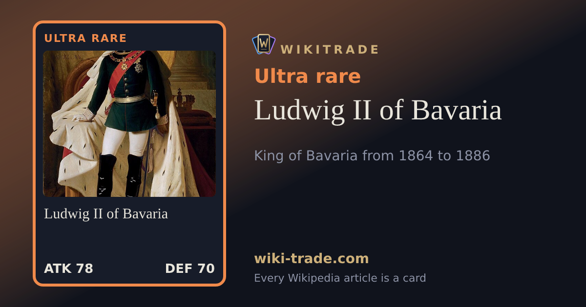 Ludwig II of Bavaria — Ultra rare card