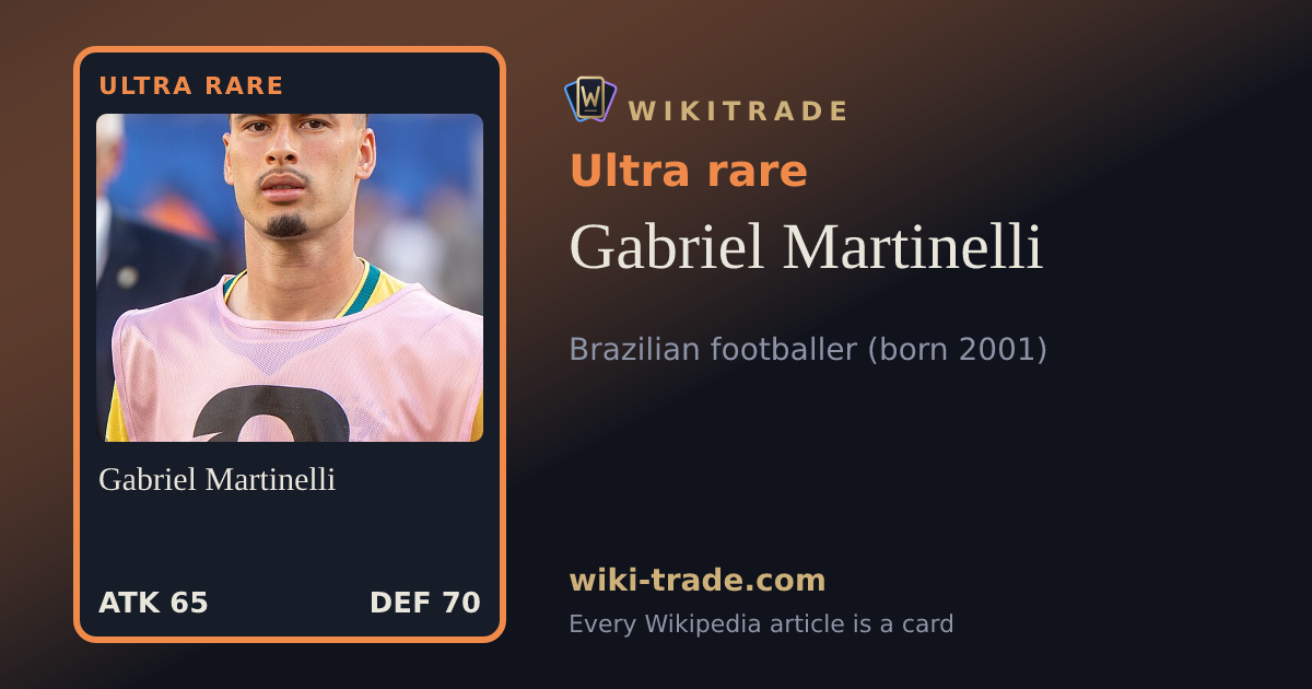 Gabriel Martinelli — Ultra rare card