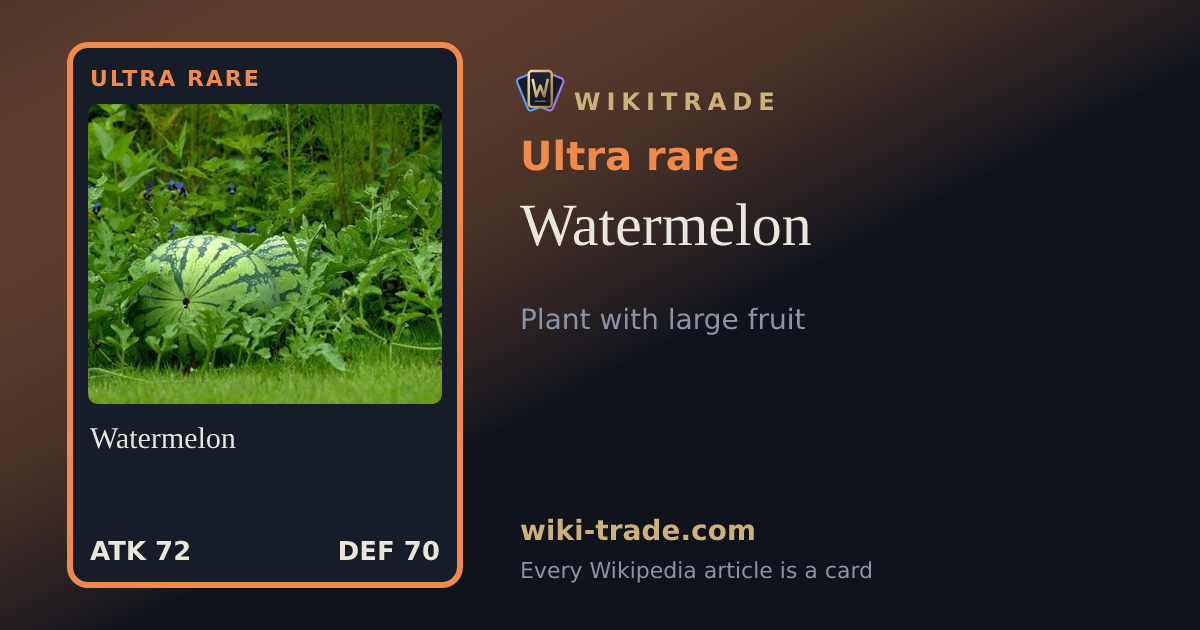 Watermelon — Ultra rare card