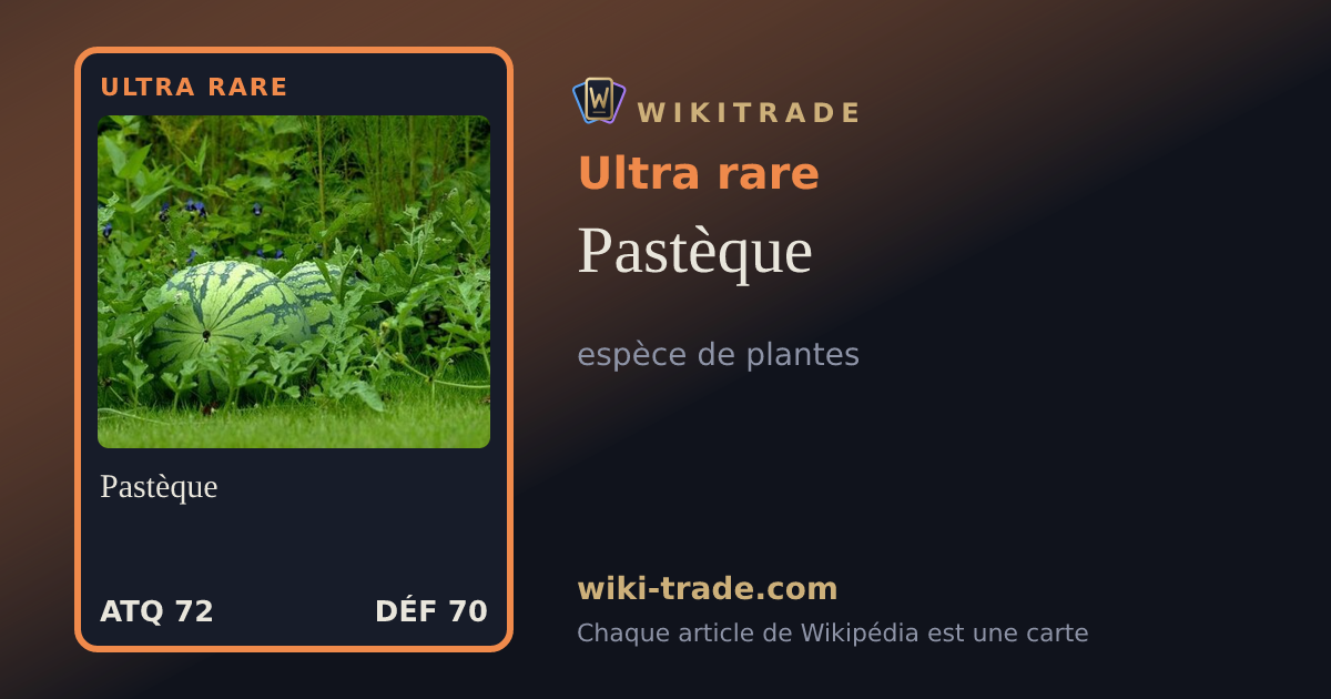 Pastèque — carte Ultra rare