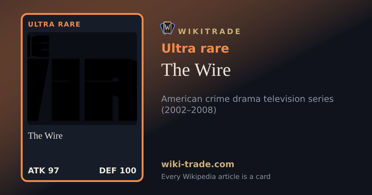The Wire — Ultra rare card