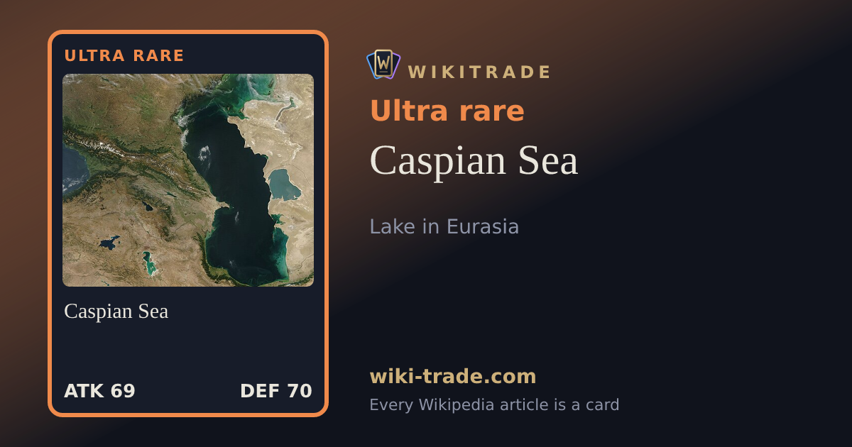 Caspian Sea — Ultra rare card