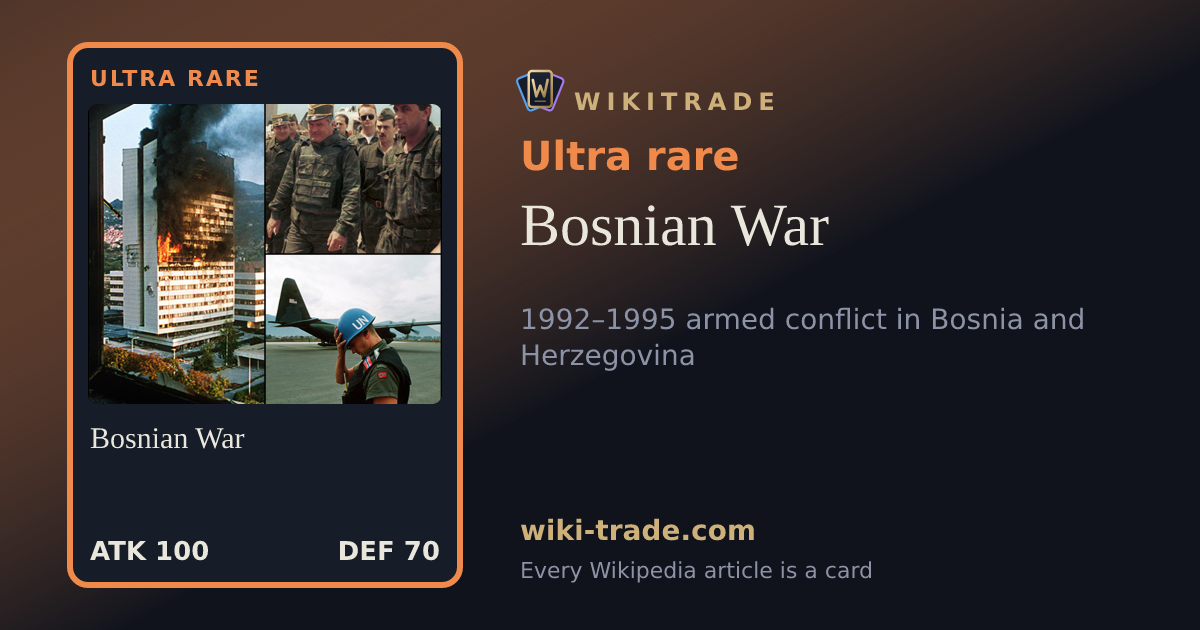 Bosnian War — Ultra rare card
