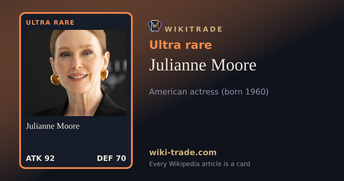 Julianne Moore — Ultra rare card