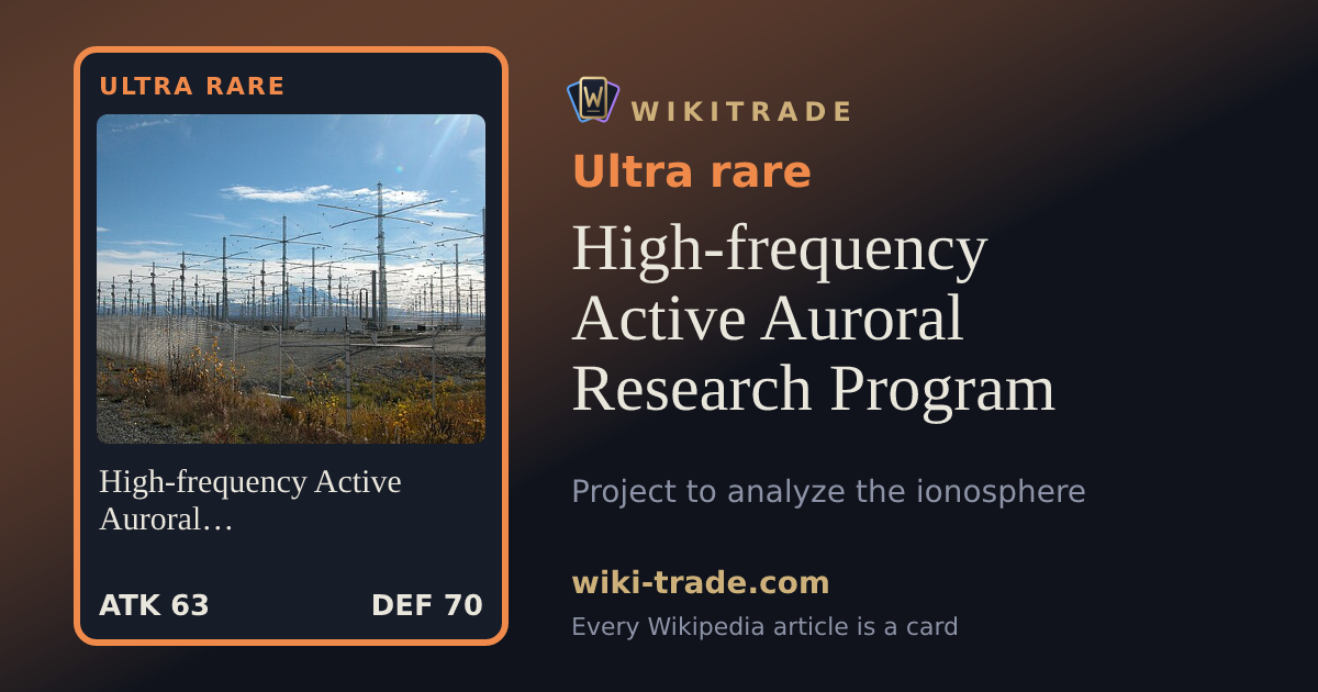 High-frequency Active Auroral Research Program — Ultra rare card