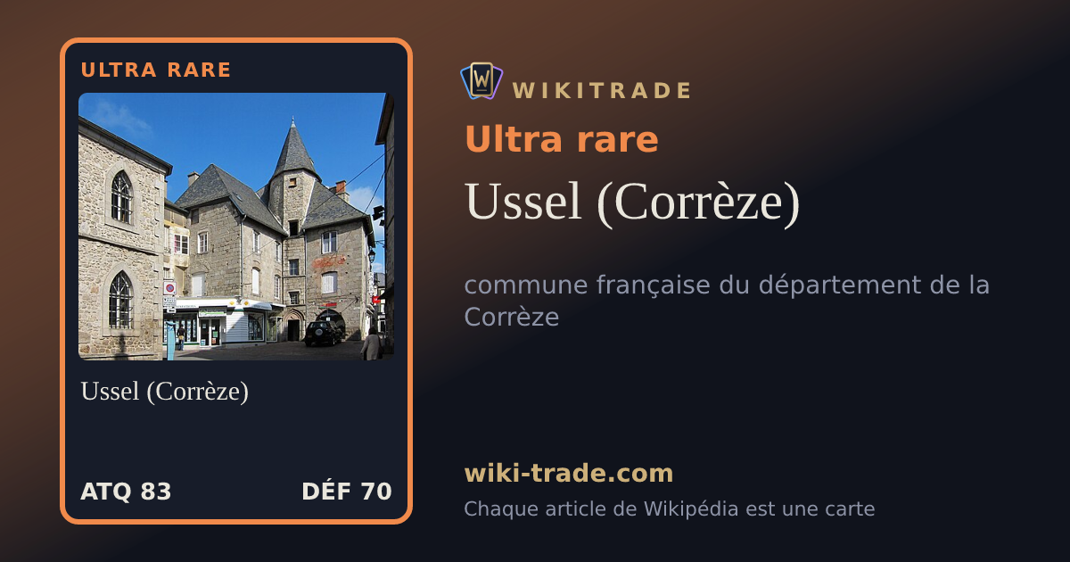 Ussel (Corrèze) — carte Ultra rare