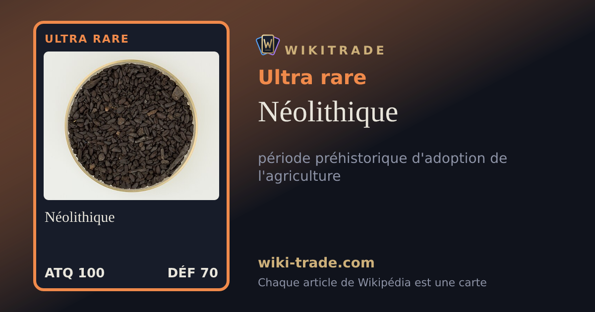 Néolithique — carte Ultra rare