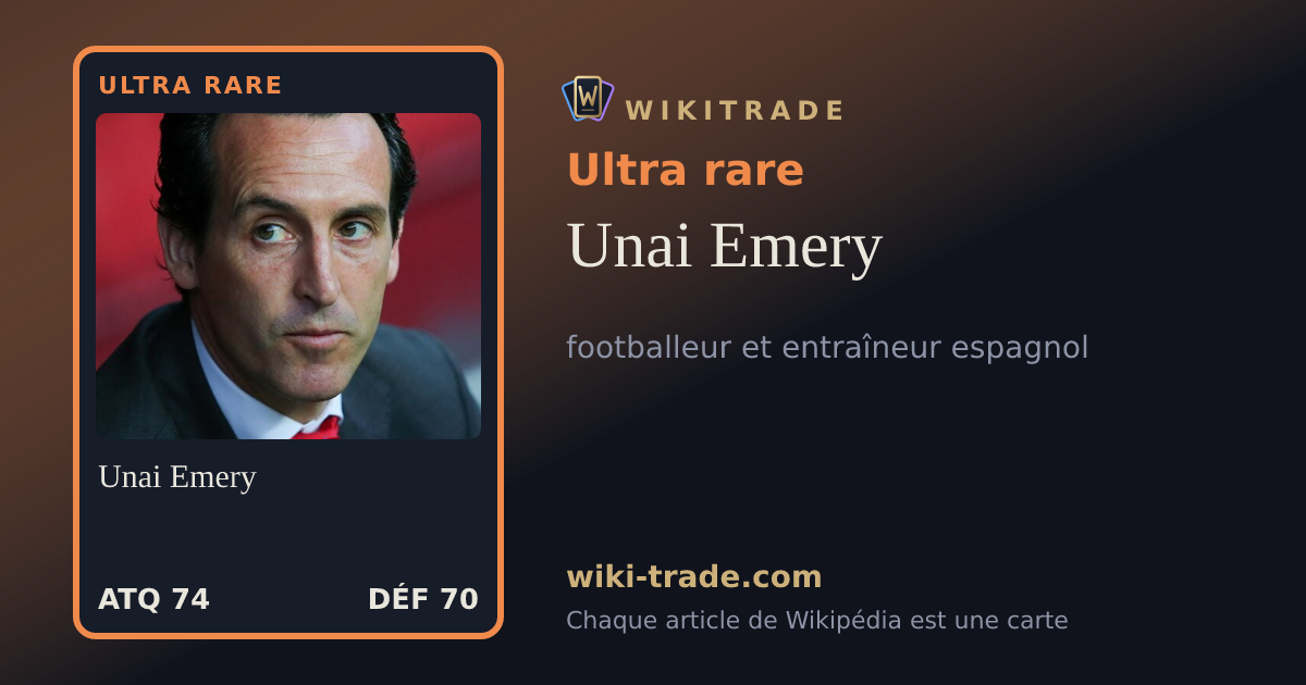 Unai Emery — carte Ultra rare
