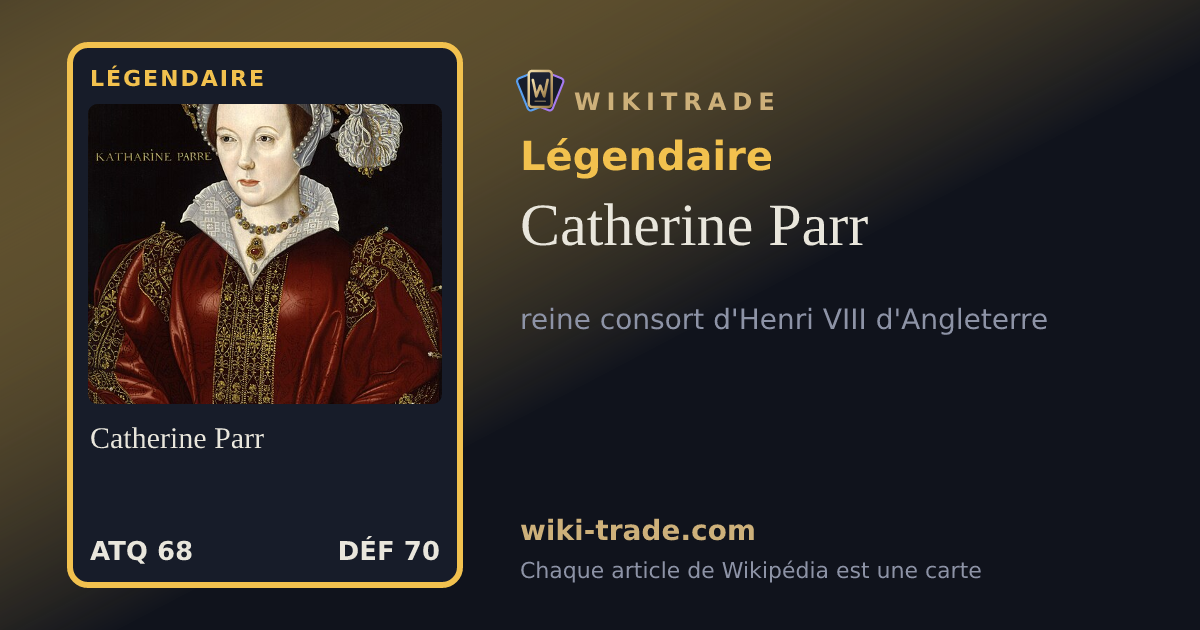 Catherine Parr — carte Légendaire