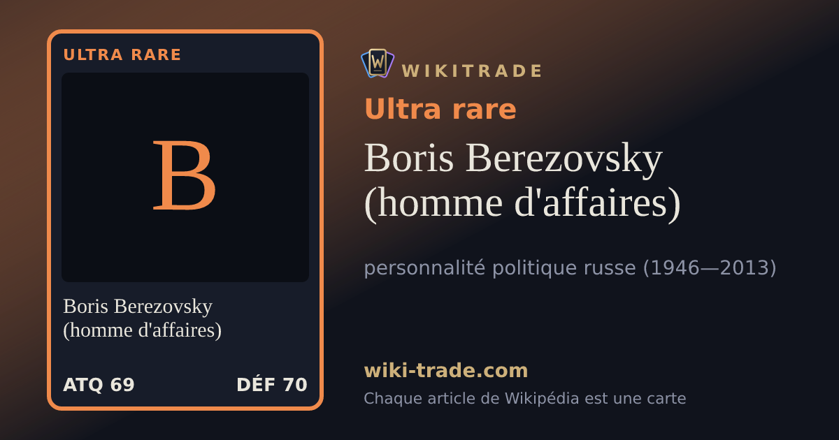 Boris Berezovsky (homme d'affaires) — carte Ultra rare