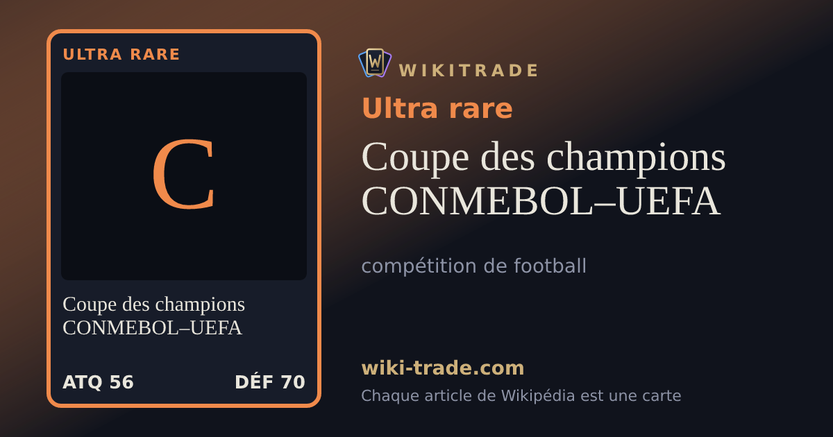 Coupe des champions CONMEBOL–UEFA — carte Ultra rare