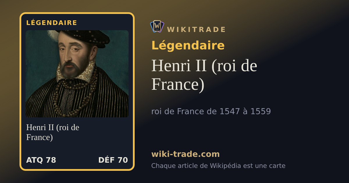 Henri II (roi de France) — carte Légendaire