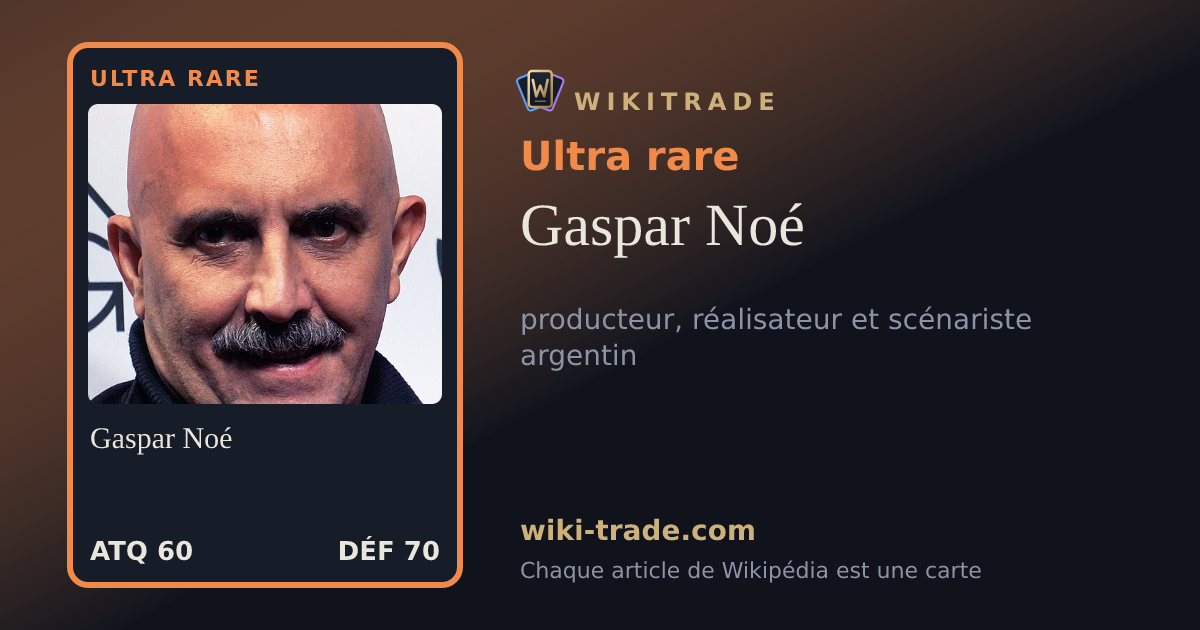 Gaspar Noé — carte Ultra rare