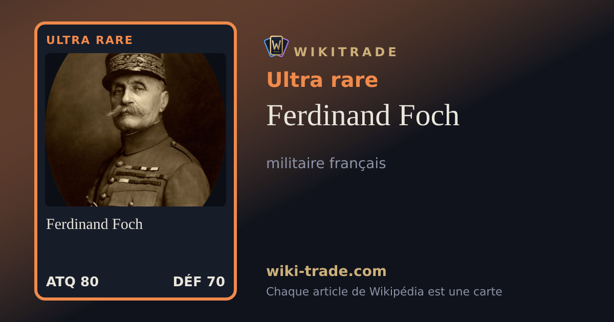 Ferdinand Foch — carte Ultra rare