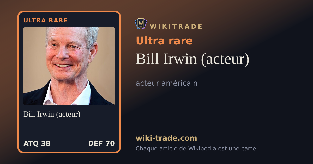 Bill Irwin (acteur) — carte Ultra rare