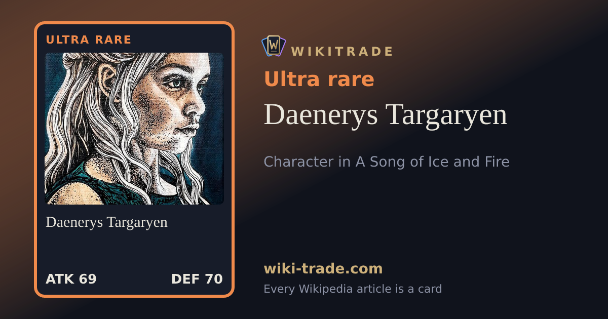 Daenerys Targaryen — Ultra rare card