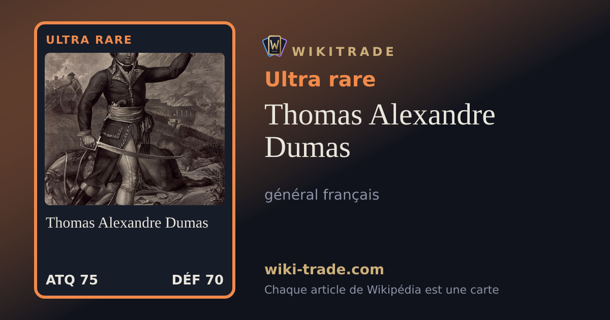 Thomas Alexandre Dumas — carte Ultra rare