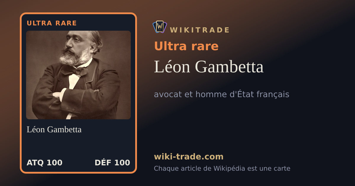 Léon Gambetta — carte Ultra rare