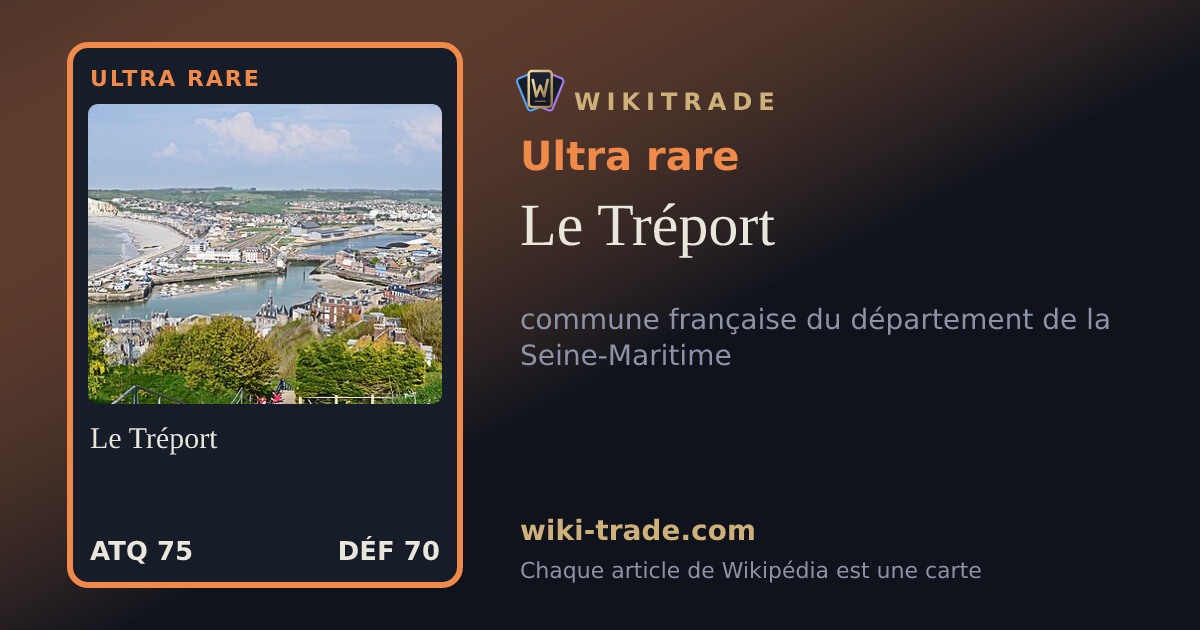 Le Tréport — carte Ultra rare