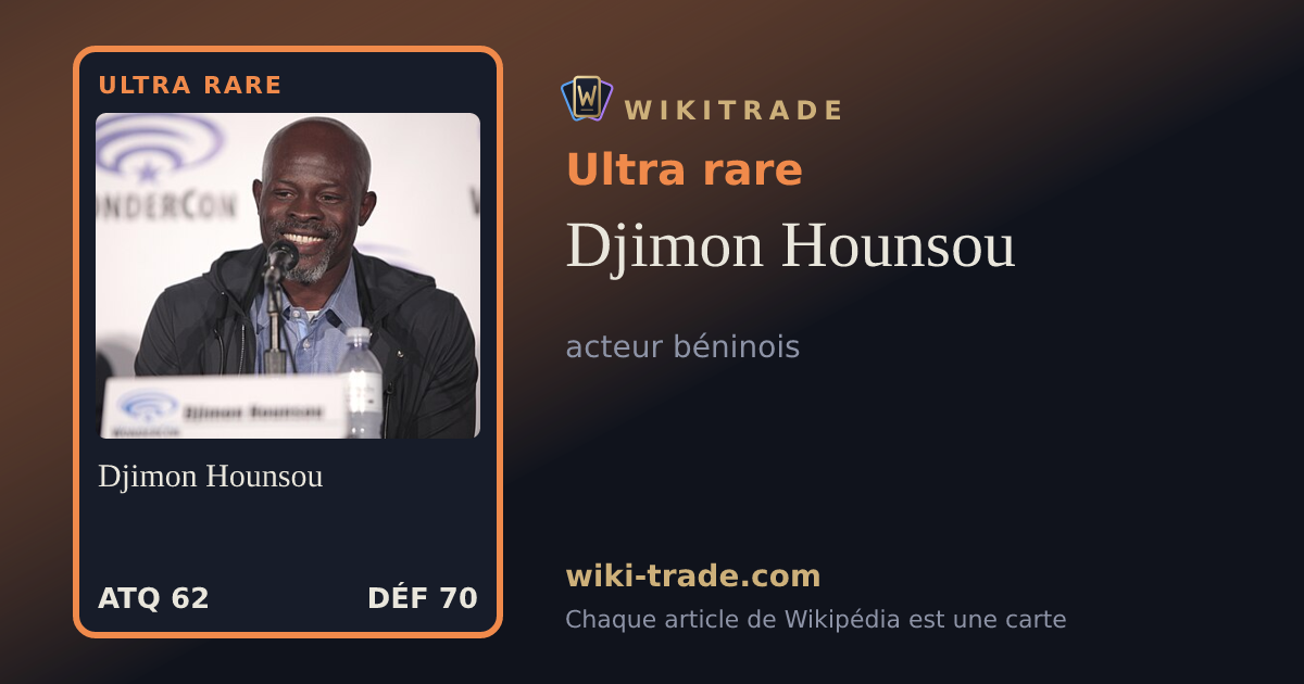 Djimon Hounsou — carte Ultra rare
