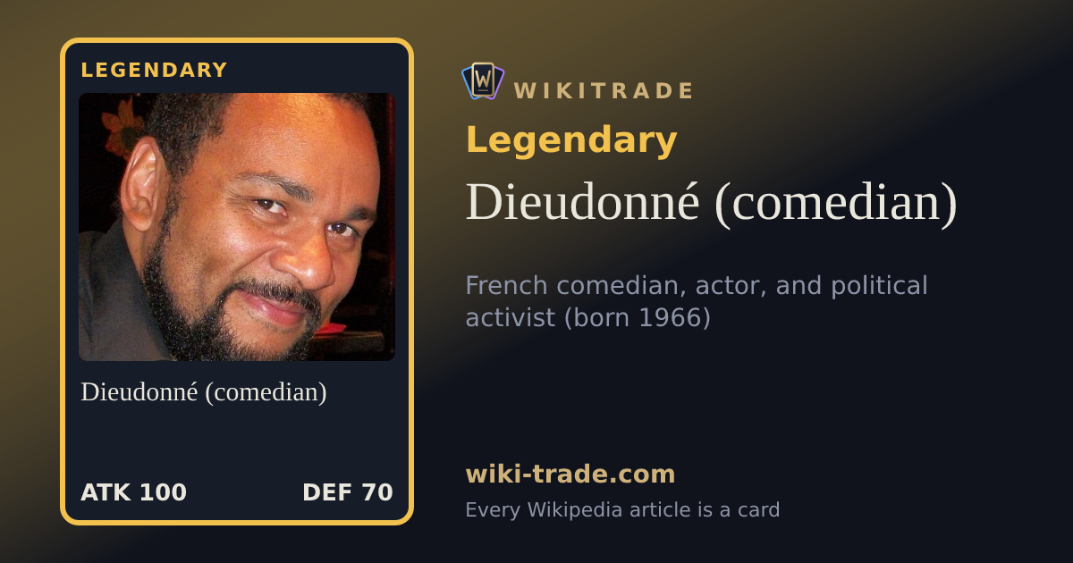 Dieudonné (comedian) — Legendary card