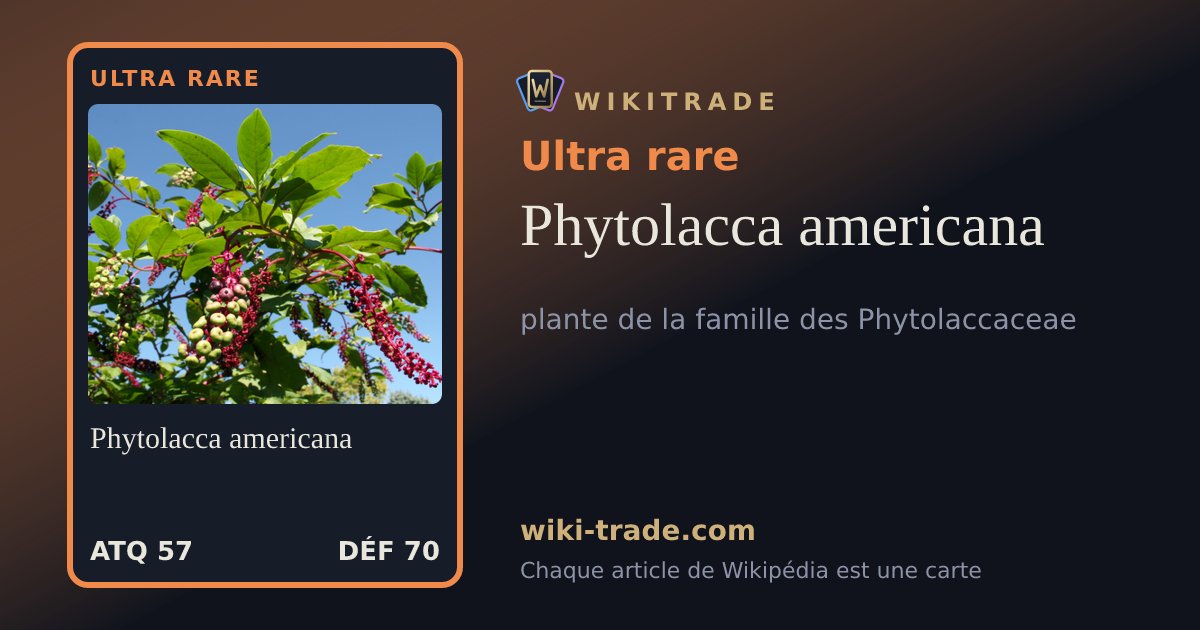 Phytolacca americana — carte Ultra rare