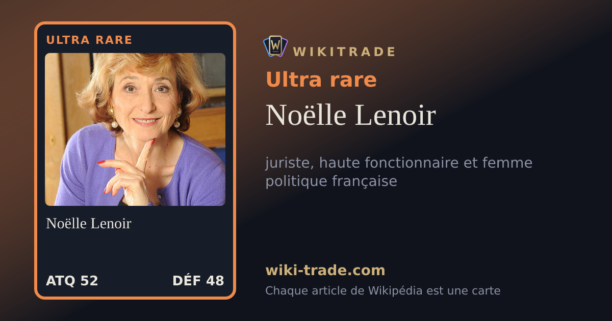 Noëlle Lenoir — carte Ultra rare