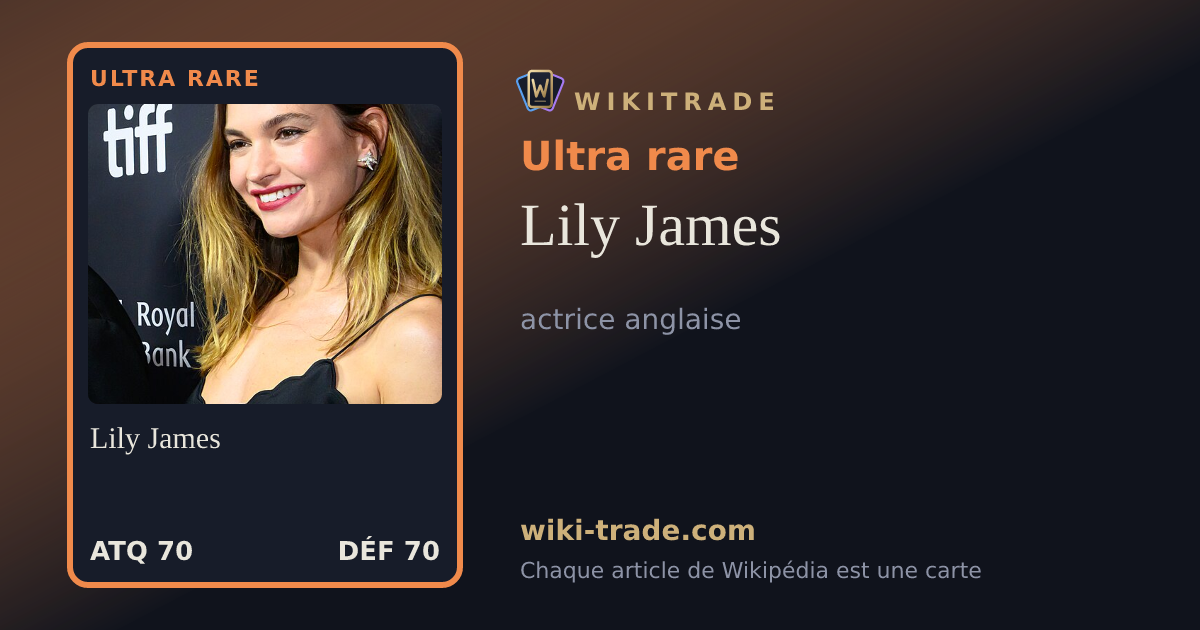 Lily James — carte Ultra rare