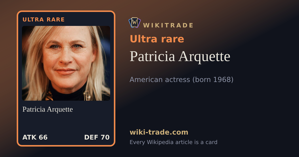 Patricia Arquette — Ultra rare card