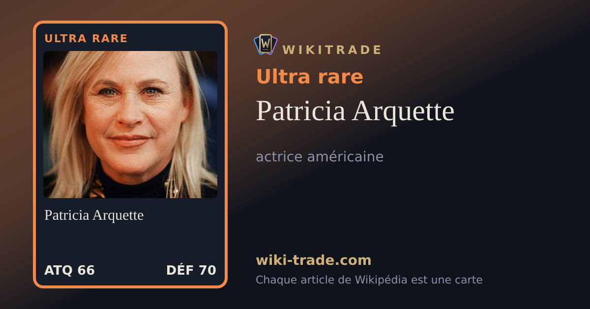 Patricia Arquette — carte Ultra rare