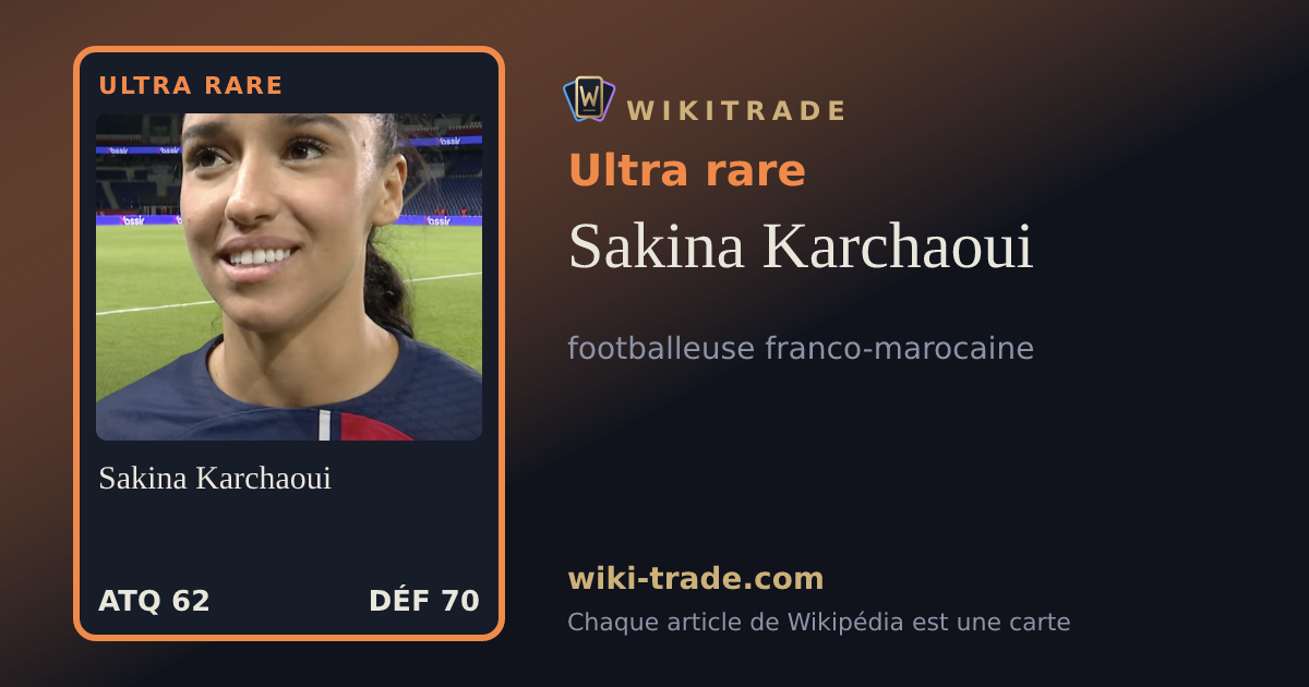 Sakina Karchaoui — carte Ultra rare